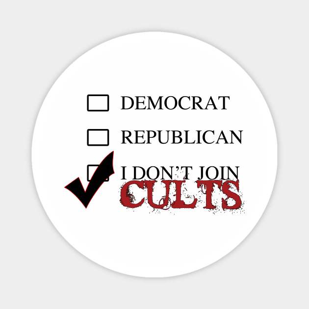 Not a Cult Member Magnet by justaJEST